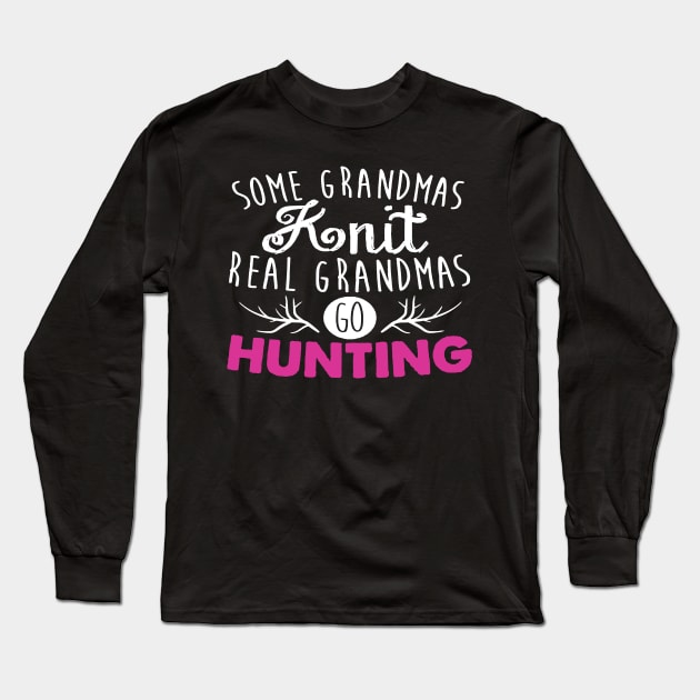 real grandmas go hunting Long Sleeve T-Shirt by amillustrated